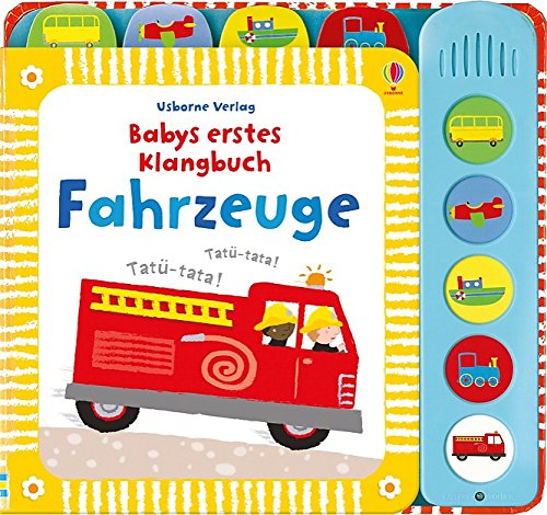 Imagen de archivo de Babys erstes Klangbuch: Fahrzeuge: ab 10 Monaten a la venta por medimops