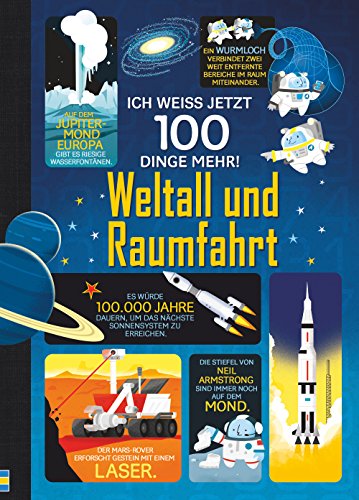 Beispielbild fr Ich wei jetzt 100 Dinge mehr! Weltall und Raumfahrt -Language: german zum Verkauf von GreatBookPrices