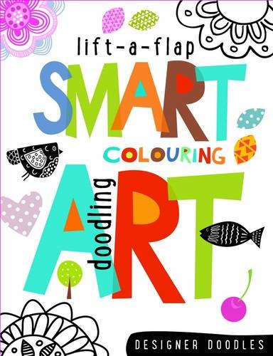 Stock image for Smart Art Lift-a-Flap Colouring and Doodling Book (Designer Doodles) for sale by WorldofBooks