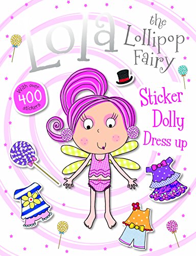 Beispielbild fr Lola the Lollipop Fairy Dolly Dress Up zum Verkauf von WorldofBooks