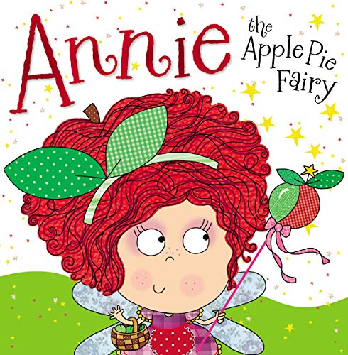 Stock image for Annie the Apple Pie Fairy for sale by SecondSale