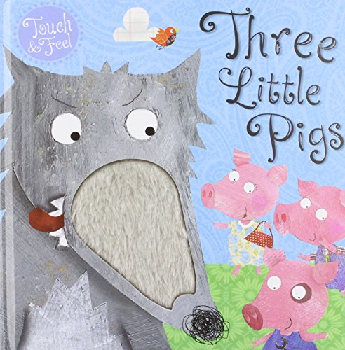 9781782359166: Fairy Tale Touch & Feel: Three Little Pigs (Touch and Feel Tales)