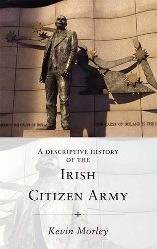 Stock image for A Descriptive History of the Irish Citizen Army for sale by ThriftBooks-Dallas