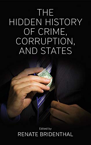 9781782380382: The Hidden History of Crime, Corruption, and States