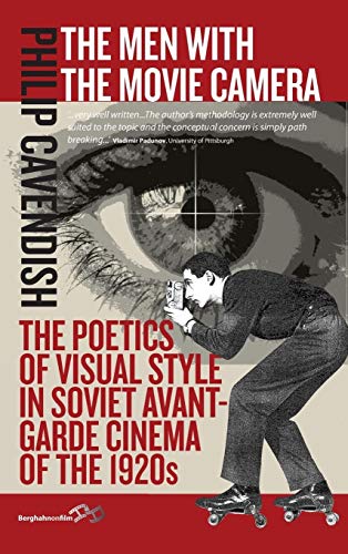 9781782380771: The Men with the Movie Camera: The Poetics of Visual Style in Soviet Avant-Garde Cinema of the 1920s