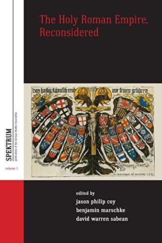 Imagen de archivo de The Holy Roman Empire, Reconsidered 1 Spektrum Publications of the German Studies Association, 1 a la venta por PBShop.store US