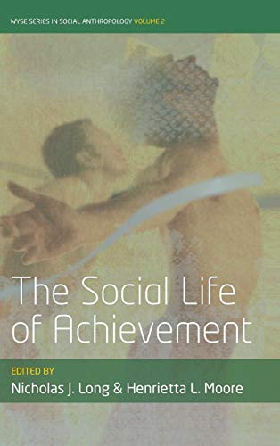 Beispielbild fr The Social Life of Achievement: 2 (WYSE Series in Social Anthropology, 2) zum Verkauf von WorldofBooks