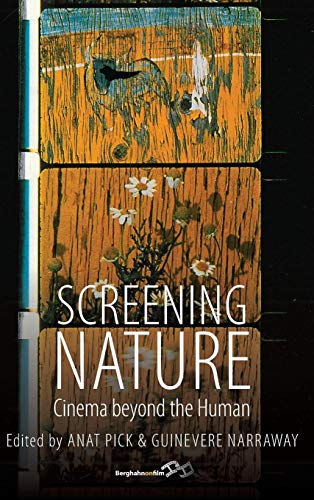 Beispielbild fr Screening Nature: Cinema Beyond the Human. Edited by Anat Pick and Guinevere Narraway (Berghahn on Film) zum Verkauf von Books From California