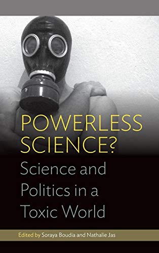 Beispielbild fr Powerless Science?: Science and Politics in a Toxic World (Environment in History) zum Verkauf von Greenpine Books