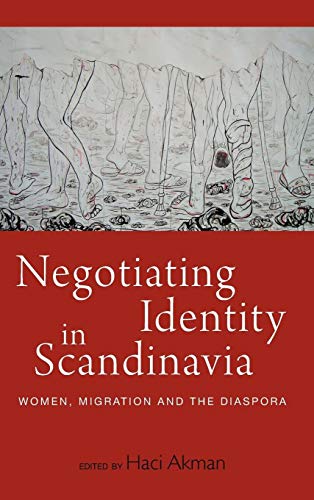 NEGOTIATING IDENTITY IN SCANDINAVIA: WOMEN, MIGRATION AND THE DIASPORA.