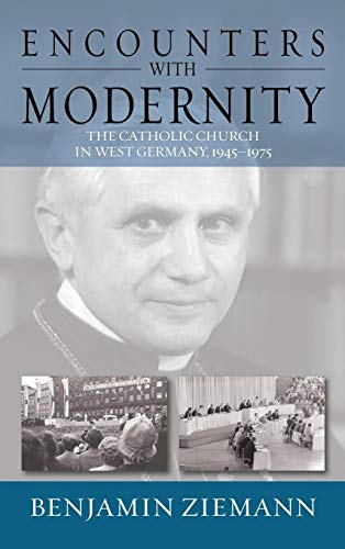 Beispielbild fr Encounters with Modernity: The Catholic Church in West Germany, 1945-1975: 17 (Studies in German History, 17) zum Verkauf von WorldofBooks
