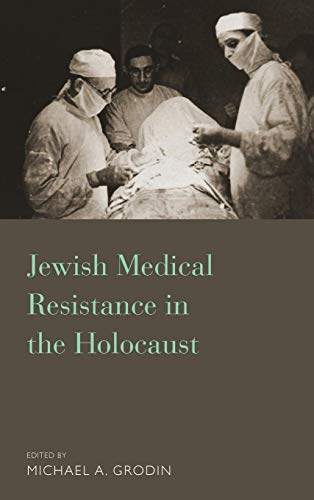 Imagen de archivo de Jewish Medical Resistance in the Holocaust a la venta por PBShop.store US