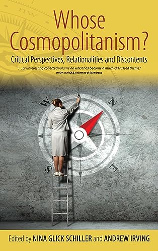 Beispielbild fr Whose Cosmopolitanism?: Critical Perspectives, Relationalities and Discontents zum Verkauf von ThriftBooks-Dallas