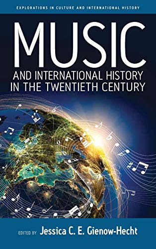 9781782385004: Music and International History in the Twentieth Century: 7 (Explorations in Culture and International History, 7)