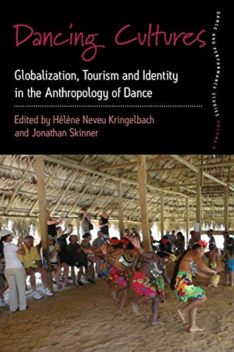 9781782385226: Dancing Cultures: Globalization, Tourism and Identity in the Anthropology of Dance: 4 (Dance and Performance Studies, 4)