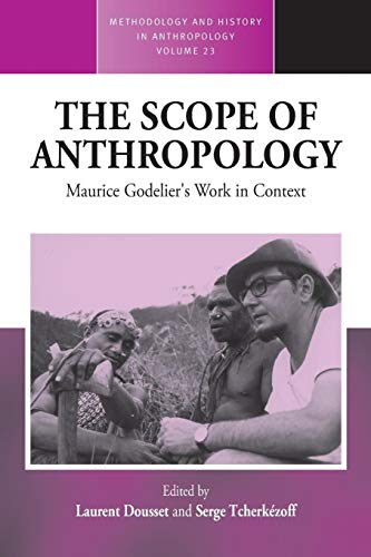 Stock image for The Scope of Anthropology Maurice Godelier's Work in Context 23 Methodology History in Anthropology, 23 for sale by PBShop.store US