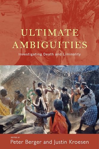 Imagen de archivo de Ultimate Ambiguities: Investigating Death and Liminality a la venta por WorldofBooks