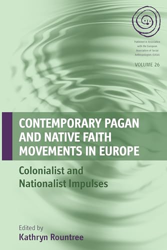 Imagen de archivo de Contemporary Pagan and Native Faith Movements in Europe: Colonialist and Nationalist Impulses: 26 (EASA Series, 26) a la venta por WorldofBooks