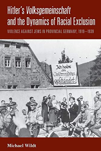 Beispielbild fr Hitler's Volksgemeinschaft< and the Dynamics of Racial Exclusion: Violence against Jews in Provincial Germany, 1919?1939 zum Verkauf von Irish Booksellers