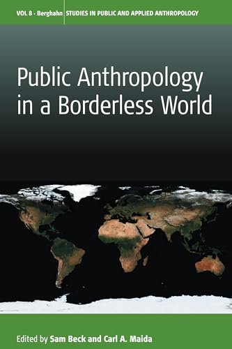 Stock image for Public Anthropology in a Borderless World (Studies in Public and Applied Anthropology, 8) for sale by HPB-Red