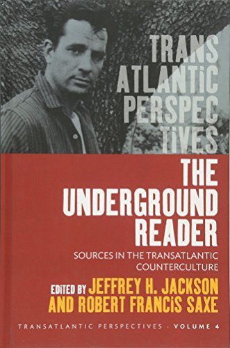 Stock image for The Underground Reader: Sources in the Trans-Atlantic Counterculture (Transatlantic Perspectives, 4) for sale by HPB-Red
