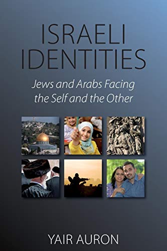 Stock image for Israeli Identities Jews and Arabs Facing the Self and the Other for sale by PBShop.store US