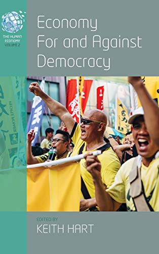 Stock image for Economy for and Against Democracy (The Human Economy, 2) for sale by Best and Fastest Books