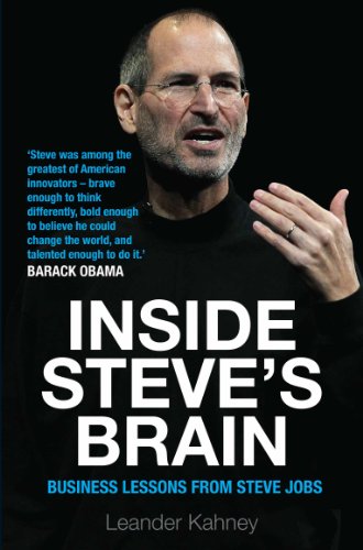 Imagen de archivo de Inside Steve's Brain: Business Lessons from Steve Jobs, the Man Who Saved Apple. Leander Kahney a la venta por ThriftBooks-Atlanta