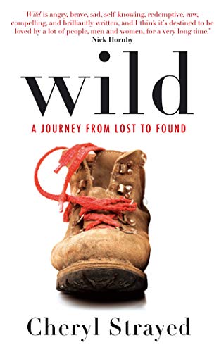 9781782390626: Wild: A Journey from Lost to Found: Cheryl Strayed