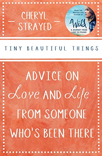 Beispielbild fr Tiny Beautiful Things: A Reese Witherspoon Book Club Pick zum Verkauf von WorldofBooks