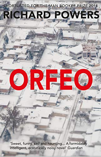 9781782391647: Orfeo: From the Booker Prize-shortlisted author of BEWILDERMENT