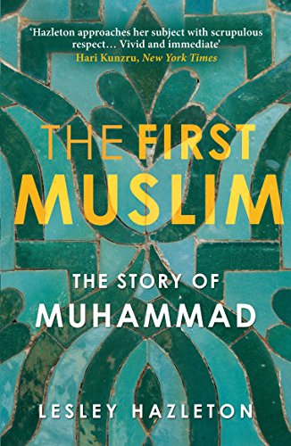 Stock image for The First Muslim : The Story of Muhammad for sale by Better World Books