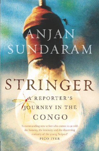 Stock image for Stringer: A Reporter's Journey in the Congo for sale by WorldofBooks