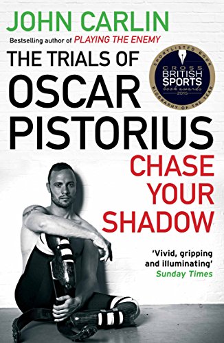 Stock image for Chase Your Shadow : The Trials of Oscar Pistorius for sale by Better World Books
