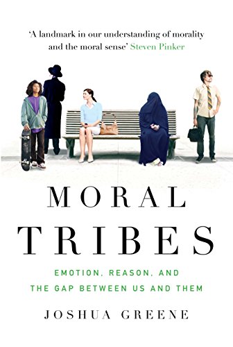 9781782393368: Moral Tribes: Emotion, Reason and the Gap Between Us and Them