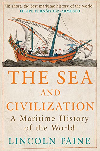 9781782393580: The Sea And Civilization: A Maritime History of the World