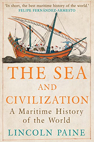 9781782393580: The Sea and Civilization: A Maritime History of the World