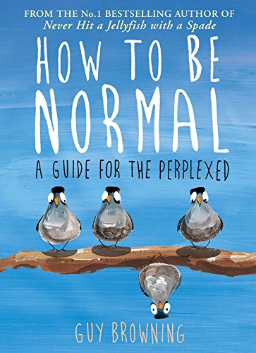 Stock image for How to Be Normal: A Guide for the Perplexed for sale by AwesomeBooks