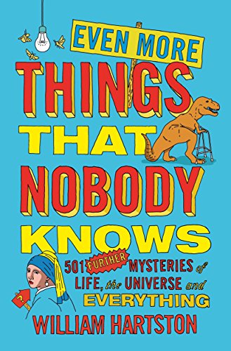 9781782396093: Even More Things That Nobody Knows: 501 Further Mysteries of Life, the Universe and Everything