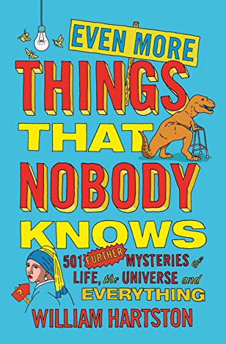 9781782396109: Even More Things That Nobody Knows: 501 Further Mysteries of Life, the Universe and Everything