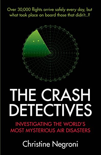 9781782396437: The Crash Detectives: Investigating the World’s Most Mysterious Air Disasters