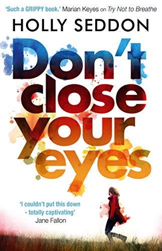 9781782396734: Don't Close Your Eyes: The astonishing psychological thriller from bestselling author of Try Not to Breathe