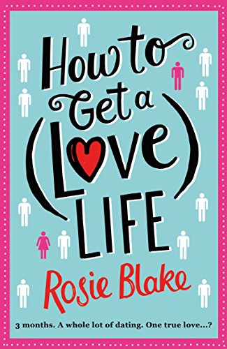 Stock image for How to Get a (Love) Life for sale by WorldofBooks