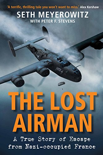 9781782398967: The Lost Airman: A True Story of Escape from Nazi-occupied France