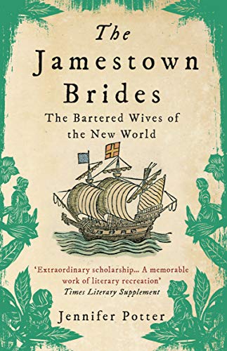 Beispielbild fr The Jamestown Brides: The Bartered Wives of the New World zum Verkauf von WorldofBooks