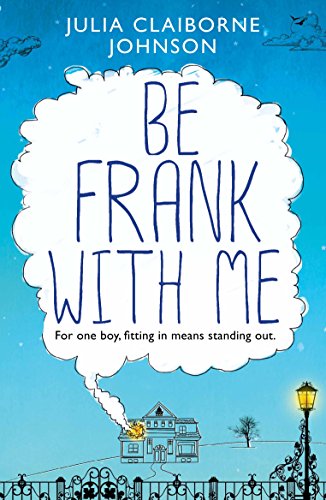 Stock image for Be Frank with Me: Claiborne Johnson Julia for sale by WorldofBooks