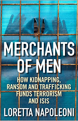 Beispielbild fr Merchants of Men: How Kidnapping, Ransom and Trafficking Fund Terrorism and ISIS zum Verkauf von WorldofBooks