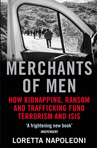 Imagen de archivo de Merchants of Men: How Kidnapping, Ransom and Trafficking Fund Terrorism and ISIS a la venta por WorldofBooks