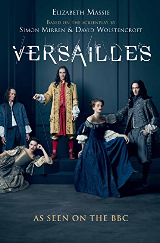 Stock image for Versailles: The shockingly sexy novel of the hit TV show for sale by SecondSale