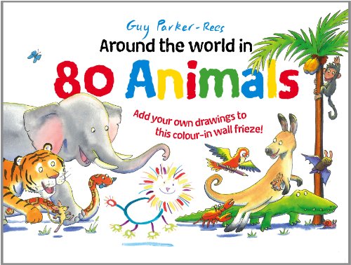 Around the World in 80 Animals /anglais (9781782400417) by PARKER-REES GUY